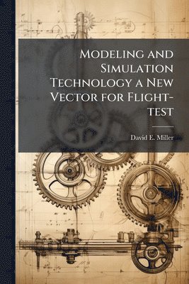 bokomslag Modeling and Simulation Technology a New Vector for Flight-test