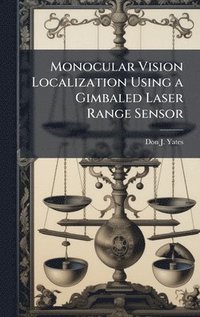 bokomslag Monocular Vision Localization Using a Gimbaled Laser Range Sensor