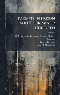 bokomslag Parents in Prison and Their Minor Children