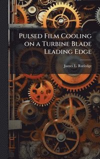 bokomslag Pulsed Film Cooling on a Turbine Blade Leading Edge