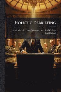 bokomslag Holistic Debriefing
