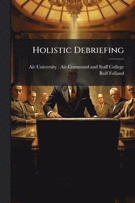 bokomslag Holistic Debriefing