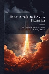 bokomslag Houston, You Have a Problem