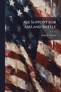 bokomslag Air Support for AirLand Battle