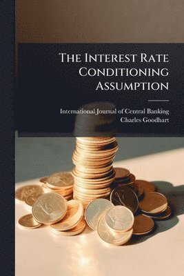 bokomslag The Interest Rate Conditioning Assumption