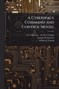 bokomslag Cyberspace Command and Control Model