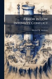 bokomslag Armor in Low Intensity Conflict