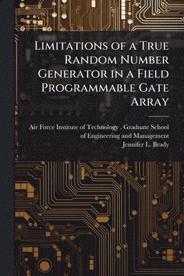 bokomslag Limitations of a True Random Number Generator in a Field Programmable Gate Array