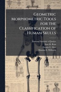 bokomslag Geometric Morphometric Tools for the Classification of Human Skulls