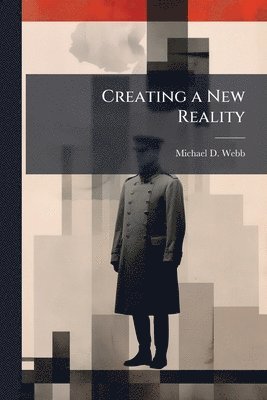 bokomslag Creating a New Reality