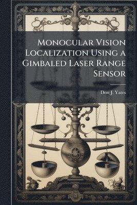 bokomslag Monocular Vision Localization Using a Gimbaled Laser Range Sensor