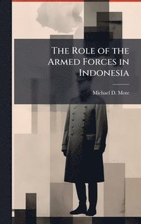 bokomslag The Role of the Armed Forces in Indonesia
