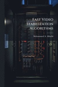 bokomslag Fast Video Stabilization Algorithms