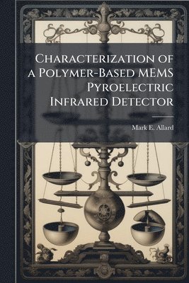 Characterization of a Polymer-Based MEMS Pyroelectric Infrared Detector
