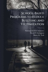bokomslag School-Based Programs to Reduce Bullying and Victimization