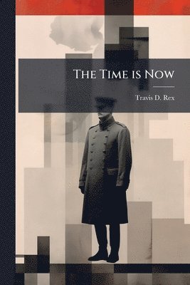 bokomslag The Time is Now