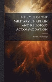 bokomslag The Role of the Military Chaplain and Religious Accommodation