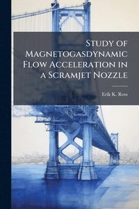 bokomslag Study of Magnetogasdynamic Flow Acceleration in a Scramjet Nozzle