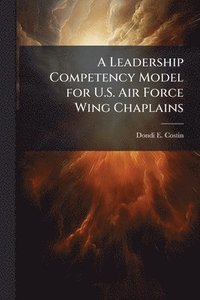bokomslag Leadership Competency Model for U.S. Air Force Wing Chaplains