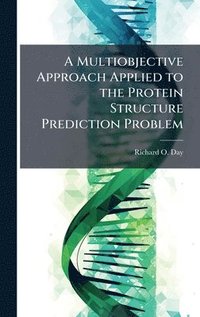 bokomslag Multiobjective Approach Applied to the Protein Structure Prediction Problem