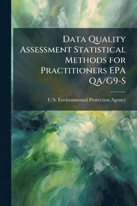 bokomslag Data Quality Assessment Statistical Methods for Practitioners EPA QA/G9-S