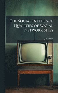 bokomslag Social Influence Qualities of Social Network Sites