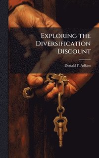 bokomslag Exploring the Diversification Discount