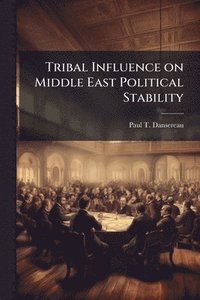 bokomslag Tribal Influence on Middle East Political Stability