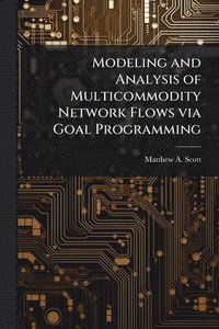 bokomslag Modeling and Analysis of Multicommodity Network Flows via Goal Programming
