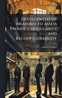 bokomslag Development of Measures to Assess Product Modularity and Reconfigurability