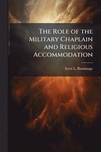 bokomslag The Role of the Military Chaplain and Religious Accommodation