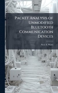 bokomslag Packet Analysis of Unmodified Bluetooth Communication Devices