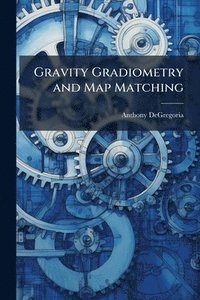 bokomslag Gravity Gradiometry and Map Matching