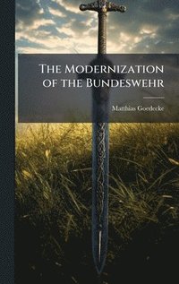 bokomslag The Modernization of the Bundeswehr