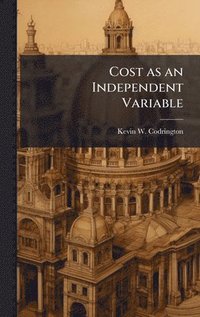 bokomslag Cost as an Independent Variable