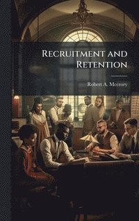 bokomslag Recruitment and Retention