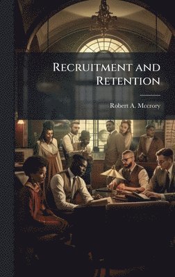 bokomslag Recruitment and Retention