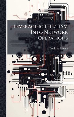 bokomslag Leveraging ITIL/ITSM Into Network Operations