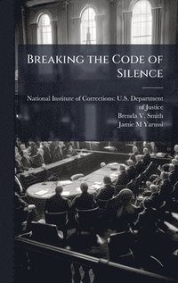 bokomslag Breaking the Code of Silence