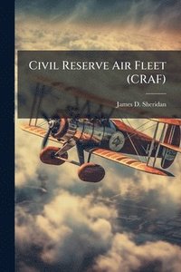 bokomslag Civil Reserve Air Fleet (CRAF)
