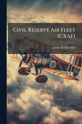 bokomslag Civil Reserve Air Fleet (CRAF)