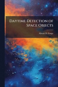 bokomslag Daytime Detection of Space Objects