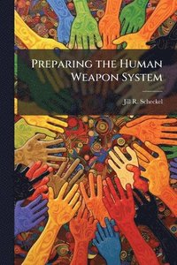 bokomslag Preparing the Human Weapon System