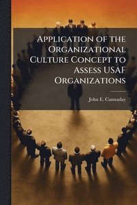 bokomslag Application of the Organizational Culture Concept to Assess USAF Organizations