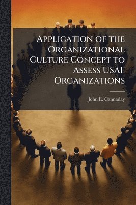 bokomslag Application of the Organizational Culture Concept to Assess USAF Organizations