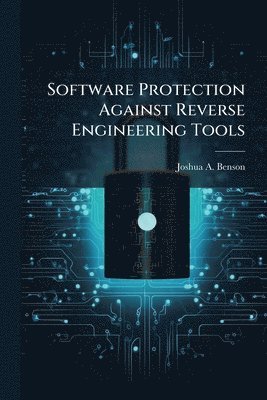 bokomslag Software Protection Against Reverse Engineering Tools