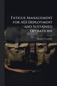 bokomslag Fatigue Management for AEF Deployment and Sustained Operations