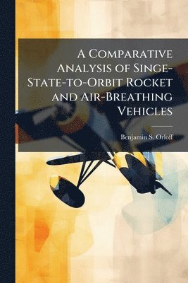 Comparative Analysis of Singe-State-to-Orbit Rocket and Air-Breathing Vehicles