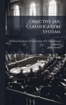 James Austin - Objective Jail Classification Systems, Inbunden