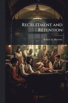 bokomslag Recruitment and Retention